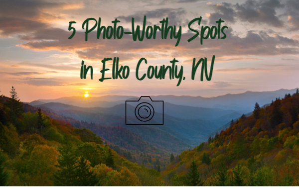 5 Photo-Worthy Sites in Elko County, NV