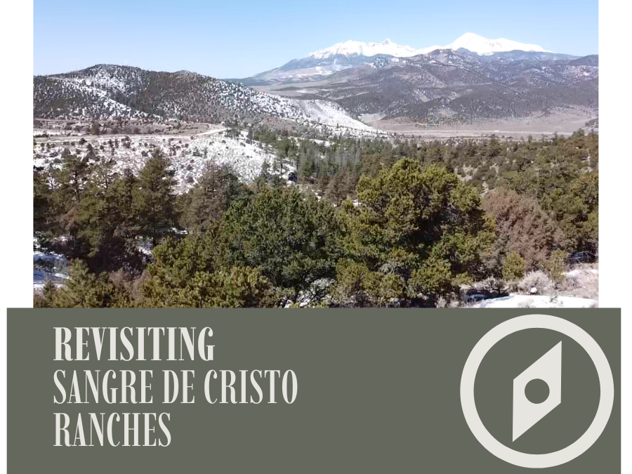 Revisiting Sangre de Cristo Ranches